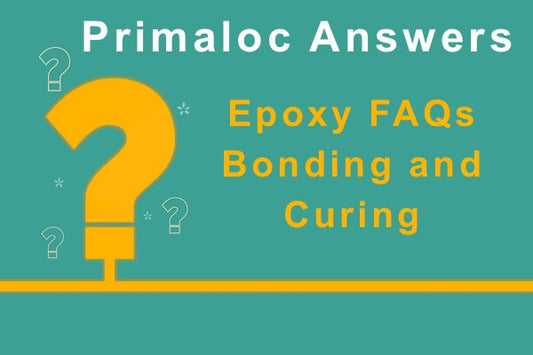 An image of a large question mark with text next to it that says "Primaloc Answers - Epoxy FAQs: Bonding and Curing"