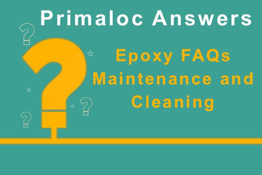 An image of a large question mark with text next to it that says "Primaloc Answers - Epoxy FAQs: Maintenance and Cleaning