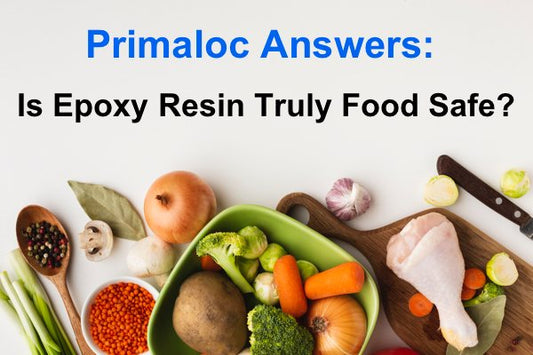 Primaloc Answers: Is Epoxy Resin Truly Food Safe?